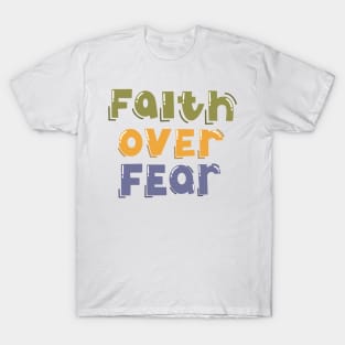 Faith Over Fear T-Shirt